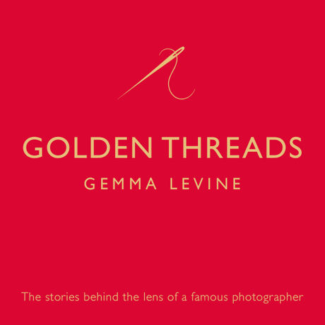 Golden Threads - The stories behind the lens of a famous photographer